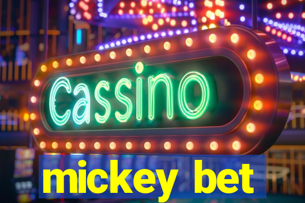 mickey bet